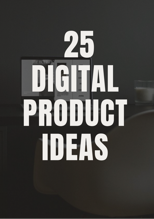 25 Digital Product Ideas